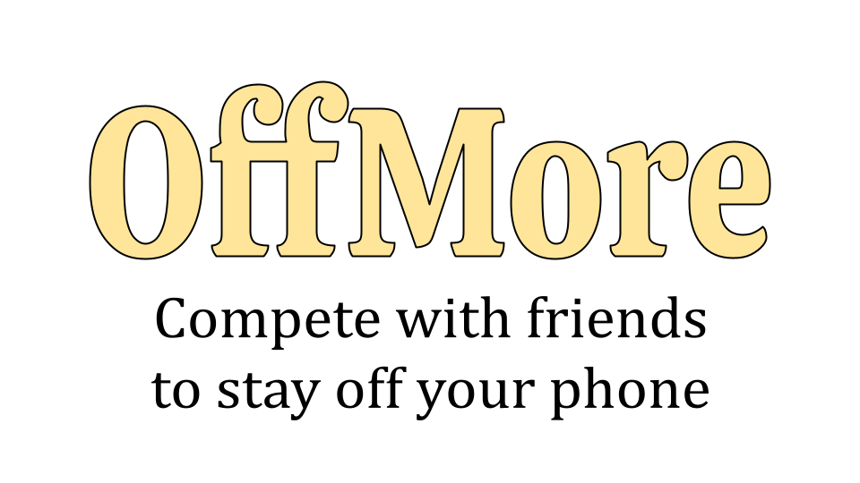 OffMore — Compete with friends to stay off your phone